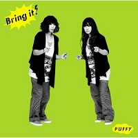 2009.6.17 Release 「Bring it!」 / PUFFY